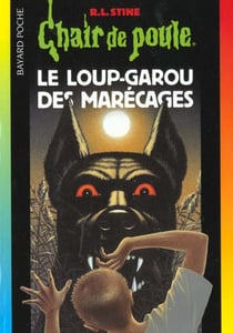 Chair de poule Tome 13 : le loup-garou des marécages