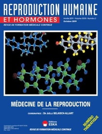 MEDECINE DE LA REPRODUCTION-RHH VOL XXXII N°2-2019 : REPRODUCTION HUMAINE ET HORMONES-MEDECINE DE LA REPRODUCTION-VOL XXXII N°2-2019