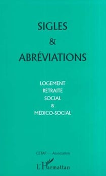 Sigles et abreviations - logement, retraite social et medico-social