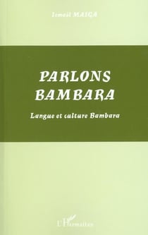 PARLONS BAMBARA : Langue et culture Bambara
