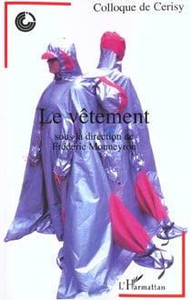 LE VÊTEMENT : Colloque de Cerisy