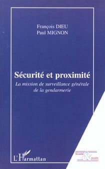 SÉCURITÉ ET PROXIMITÉ : La mission de surveillance générale de la gendarmerie