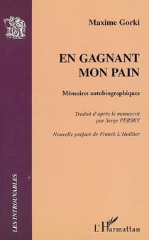 En gagnant mon pain : Mémoires autobiographiques