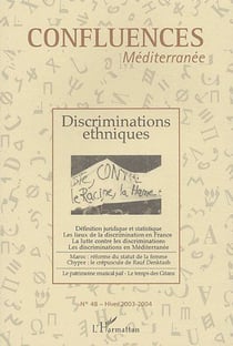 Confluences mediterranée t.48 - discriminations ethniques (édition 2003/2004)