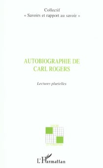 Autobiographie de Carl Rogers : lectures plurielles