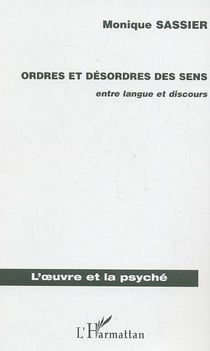 Ordres et desordres des sens - entre langue et discours