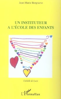 Un instituteur à l'école des enfants : L'échelle de Lucie