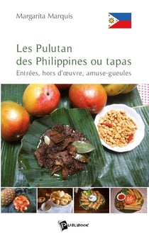 Les Pulutan des Philippines ou tapas : Entrées, hors d'oeuvre, amuse-gueules