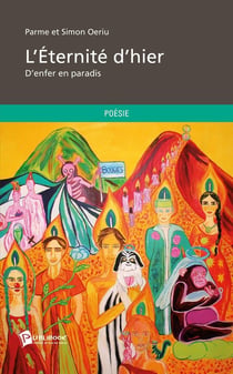 L'éternité d'hier : d'enfer au paradis