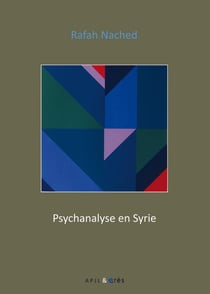 Psychanalyse en Syrie - textes et témoignages