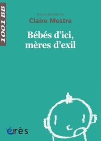 Bébés d'ici, mères d'exils