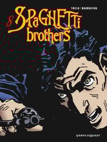 Spaghetti brothers Tome 8