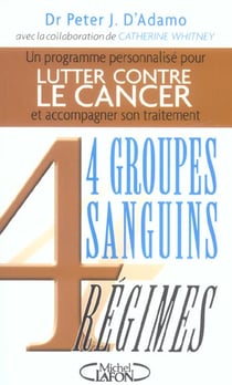 Lutter contre le cancer avec 4 groupes sanguins, 4 regimes