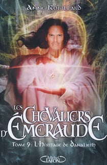 Les Chevaliers d'Émeraude Tome 9 : l'héritage de Danalieth