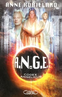 A.N.G.E. Tome 5 : codex angelicus