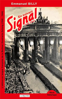 En suivant signal, 1940-1944 - l'édition en langue française de la berliner illustierte zeitung