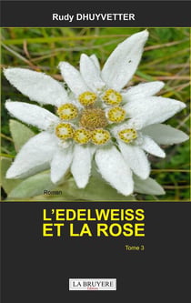 L'edelweiss et la rose : tome 23