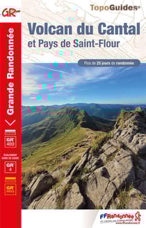 Volcan du Cantal et Pays de Saint-Flour - GR 400, GR 4, GRP