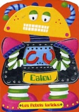 Les robots farfelus - calou et la piscine d'huile