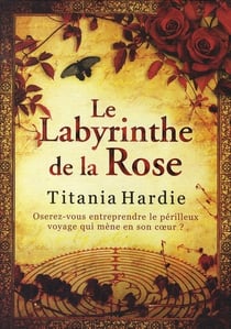 Le labyrinthe de la rose