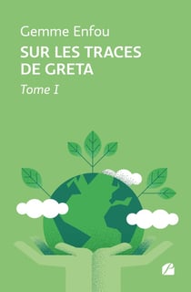 Sur les traces de Greta  Tome 1