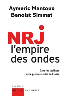 NRJ : L'empire des ondes : Dans les coulisses de la première radio de France