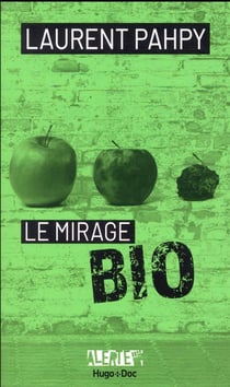 Alerte : le mirage du bio