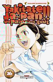 Yakitate! ja-pan - un pain c'est tout Tome 26