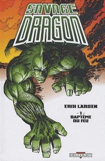 Savage dragon t.1 - baptême du feu