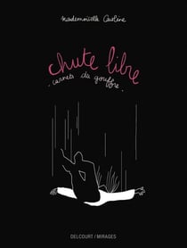 Chute libre - carnets du gouffre
