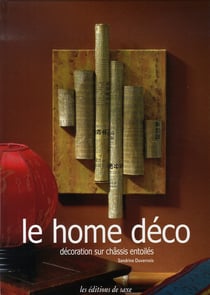 Le home déco - décoration sur châssis entoilés
