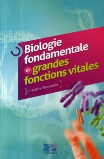 Biologie fondamentale et grandes fonctions vitales