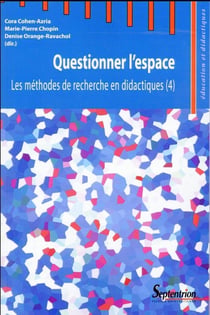 Questionner l''espace : Les méthodes de recherche en didactiques
