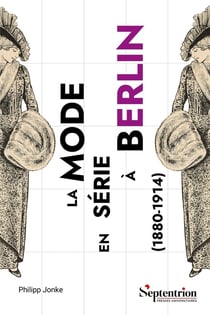 La mode en série à Berlin (1880-1914) : Production, distribution, société