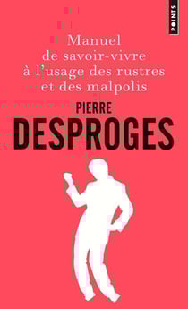 Manuel de savoir-vivre à l'usage des rustres et des malpolis