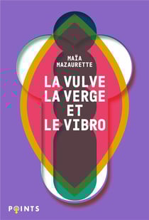La vulve, la verge et le vibro