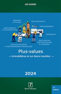Les guides RF : Plus-values immobilières et sur biens meubles (édition 2024)
