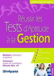 Réussir les tests d'aptitude à la gestion (édition 2010)
