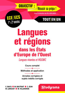 Langues et régions dans les Etats d'Europe de l'Ouest - langues vivantes et HGGMC - ECE-ECS 1re et 2e années - cours complet, méthodes et application, annales corrigées et sujets inédits corrigés - tout en un