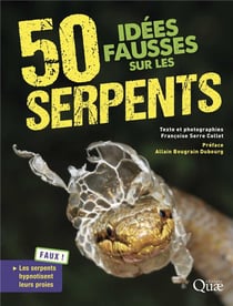 50 idées fausses sur les serpents (2e édition)