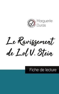 Le ravissement de Lol V. Stein de Marguerite Duras (fiche de lecture et analyse complète de l'oeuvre)