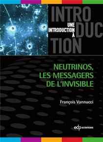 Une introduction à : neutrinos : les messagers de l'invisible