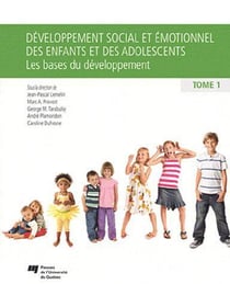 Développement social et émotionnel chez l'enfant et l'adolescent Tome 1
