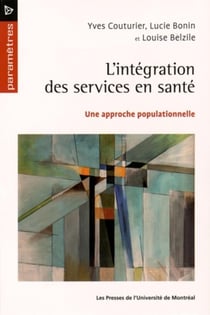 L'integration des services en sante - une approche populationnelle