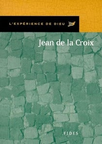 L'expérience de Dieu avec Jean de la Croix