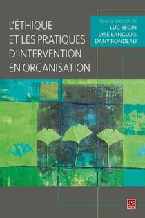 L'ethique et les pratiques d'intervention en organisation