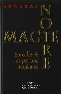 Magie noire - sorcellerie et potions magiques