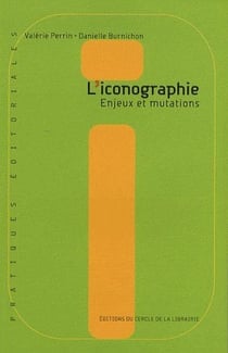 L'iconographie - enjeux et mutations