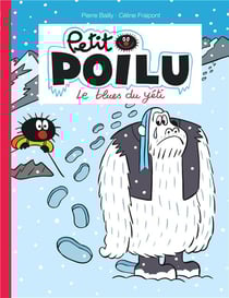 Petit Poilu Tome 16 : le blues du yéti