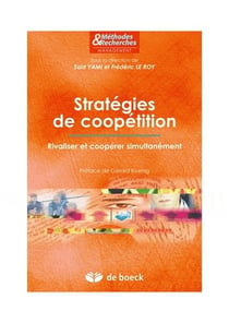 Stratégies de coopétition - rivaliser et coopérer simultanément